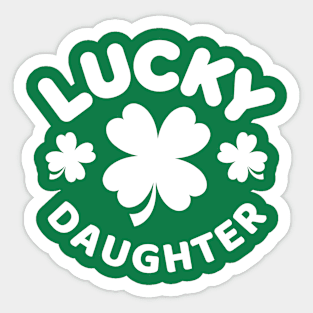 Lucky Daughter St Patricks Day Shamrock Sticker